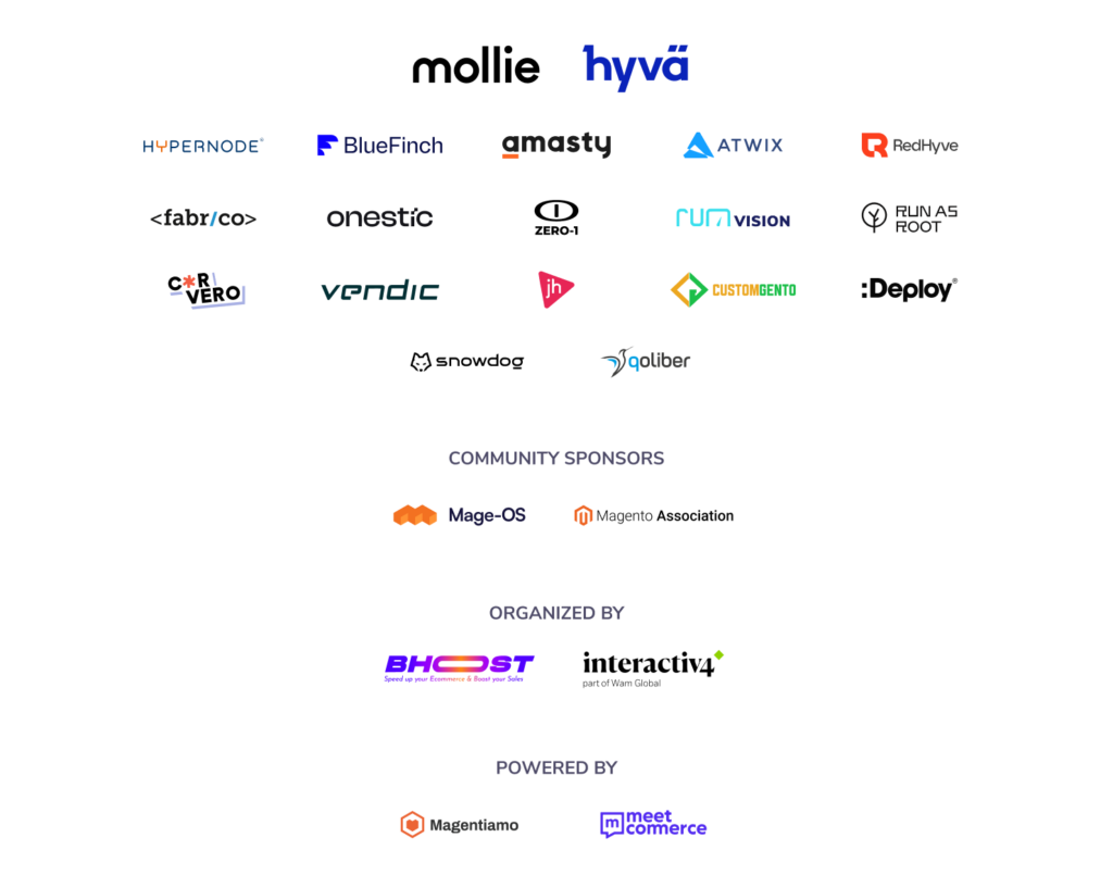 Sponsors del Hyvä Developers Paradise: mollie, hyvä, Hypernode, BlueFinch, amasty, ATWIX, RedHyve, fabrico, onestic, ZERO-1, RUMvision, run_as_root, Corvero, vendic, jh agency, CustomGento, Deploy, Snowdog, qoliber, Mage-OS, Magent Association, Bhoost, interactiv4, Magentiamo, Meet Commerce.