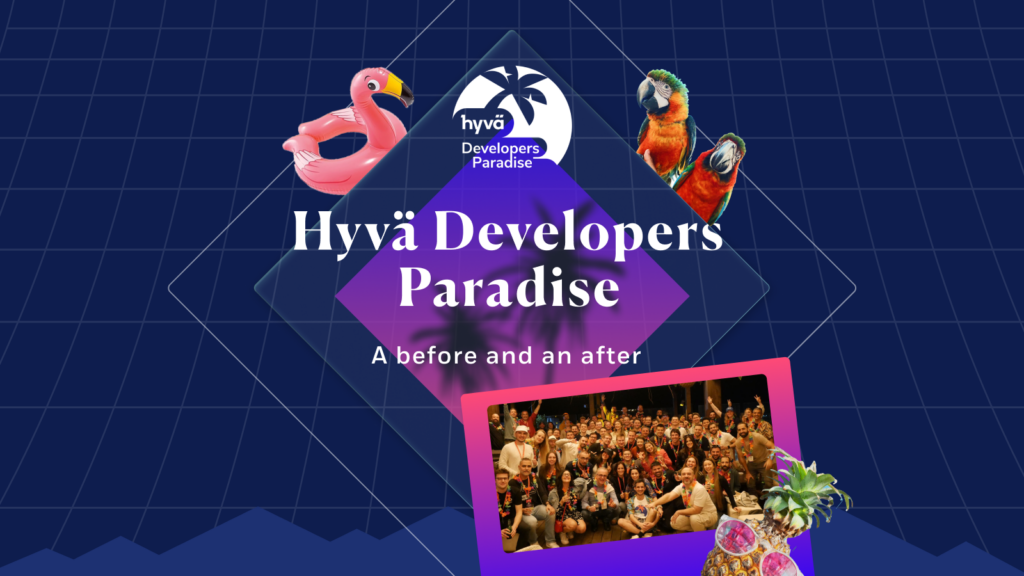 Hyvä Developers Paradise 2025: The Recap